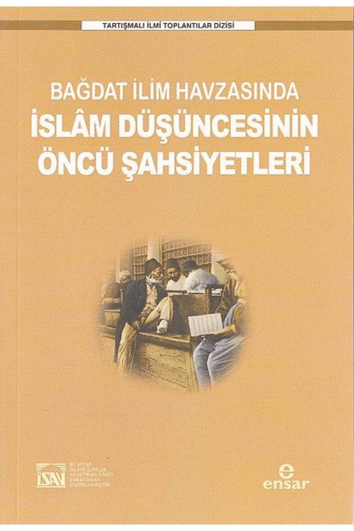 Ensar Neşriyat Bağdat İlim Havzasında İslam Düşüncesinin Öncü Şahsiyetleri