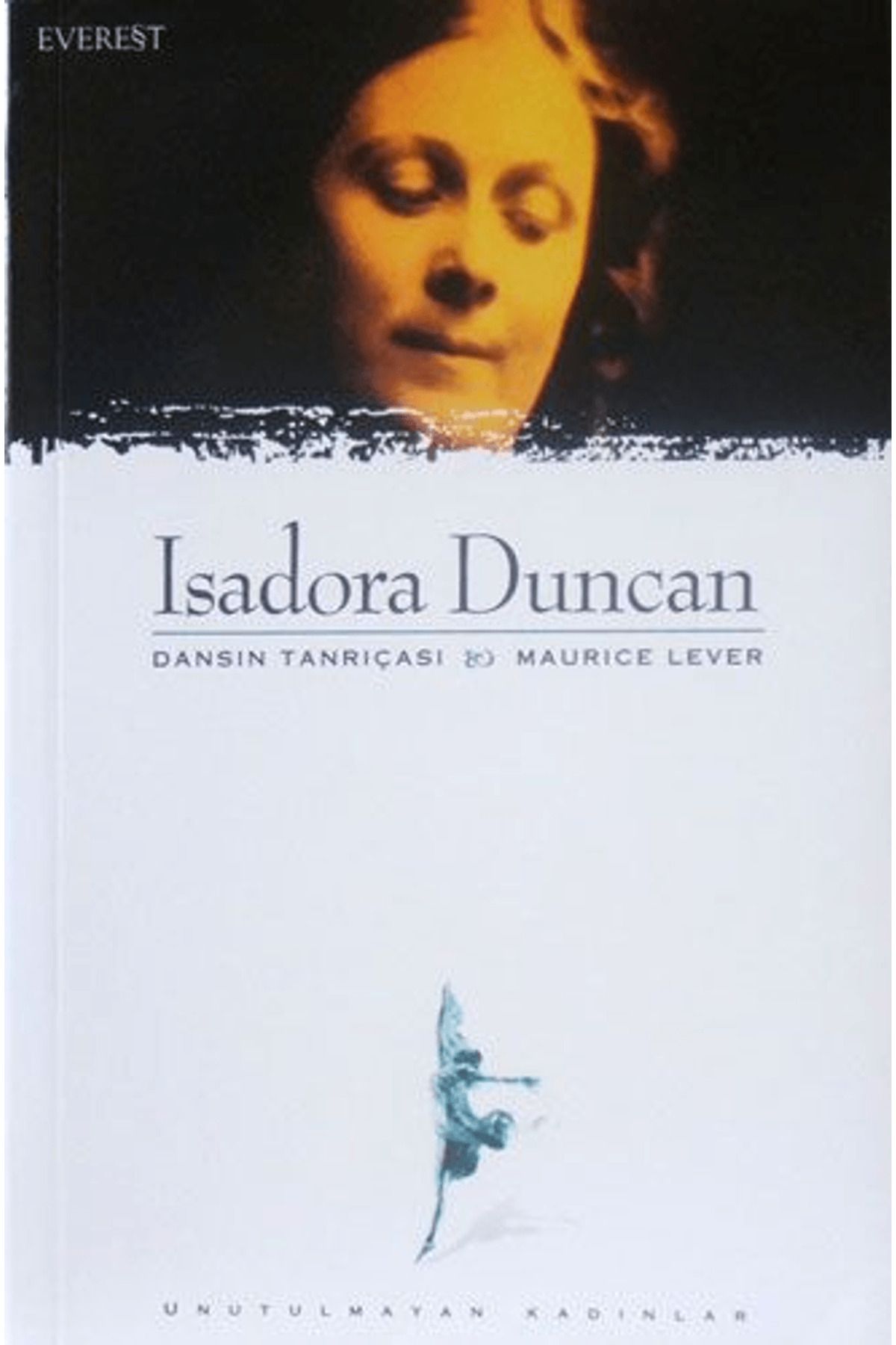 Everest Yayınları Isadora Duncan Dansın Tanrıçası
