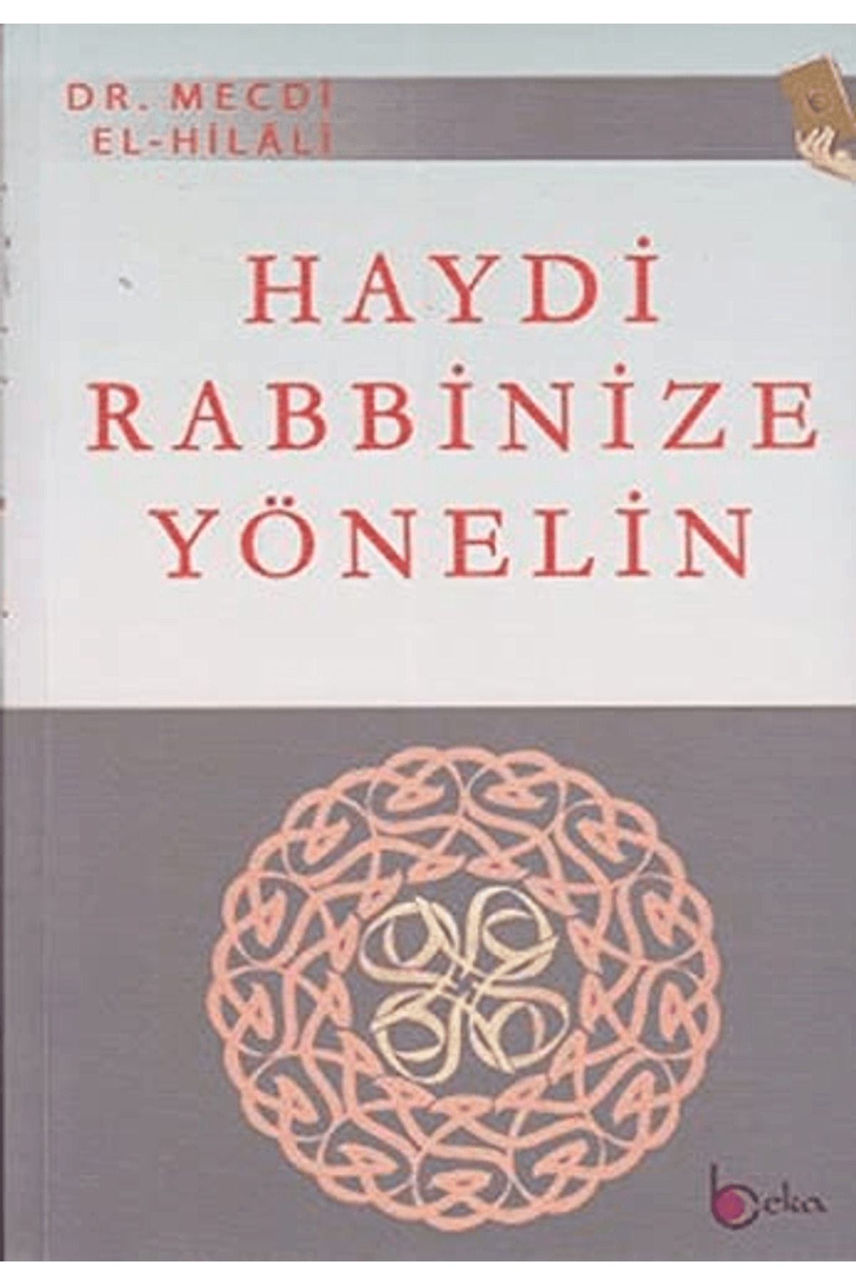 Beka Yayınları Haydi Rabbinize Yönelin