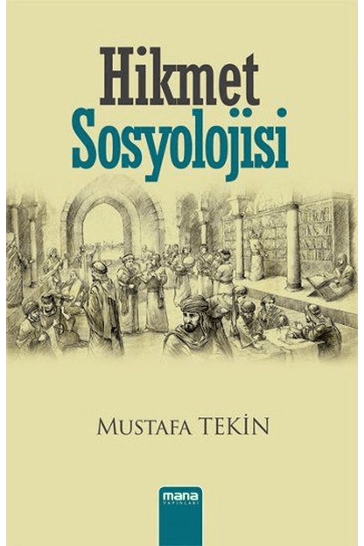 Mana Yayınları Hikmet Sosyolojisi