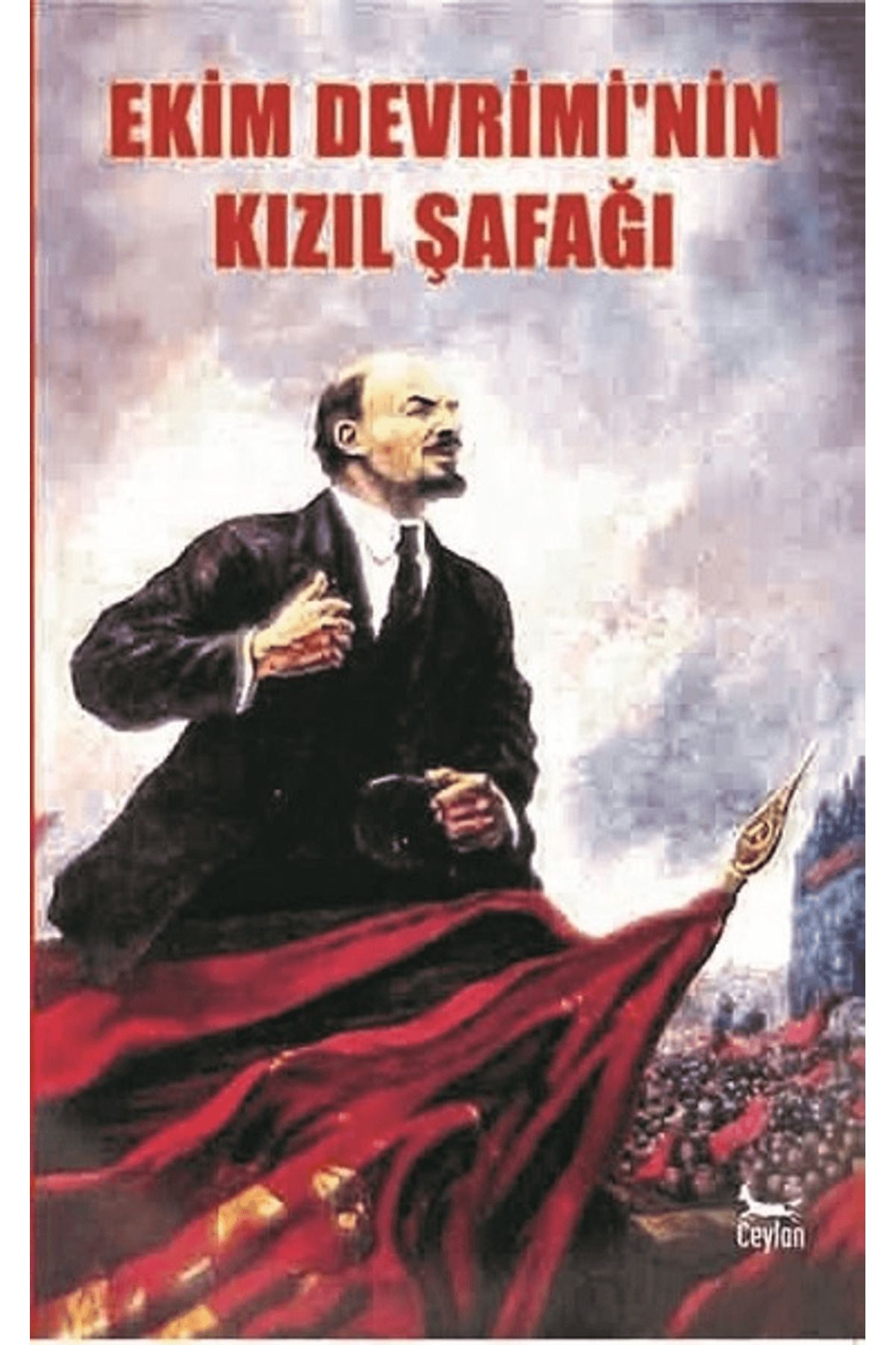 Ceylan Yayınları Ekim Devrimi'nin Kızıl Şafağı