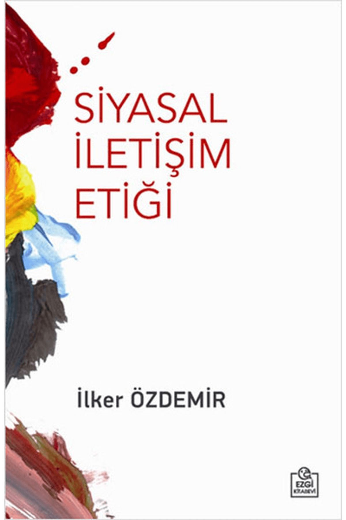 Ezgi Kitabevi Yayınları Siyasal İletişim Etiği
