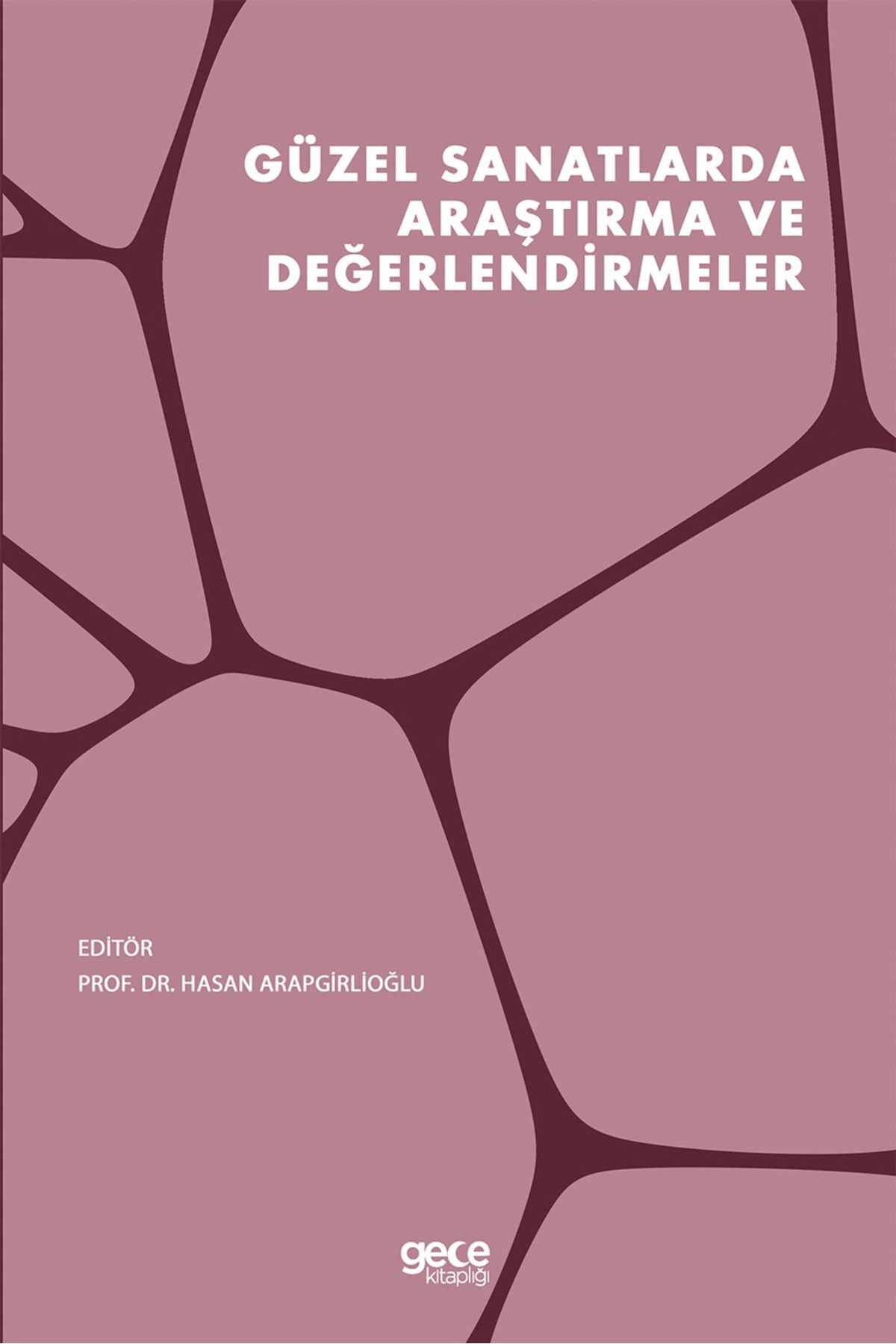 Gece Kitaplığı Güzel Sanatlarda Araştırma ve Değerlendirmeler