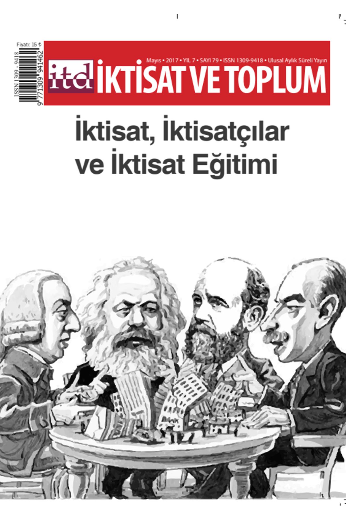 İktisat ve Toplum Dergisi İktisat ve Toplum Dergisi Sayı: 79 Mayıs 2017