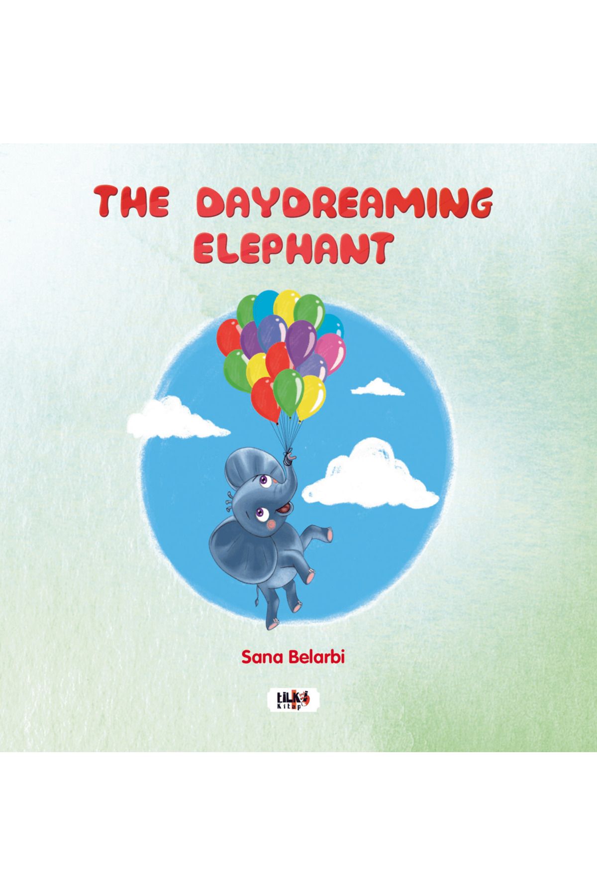 Tilki Kitap The Daydreaming Elephant