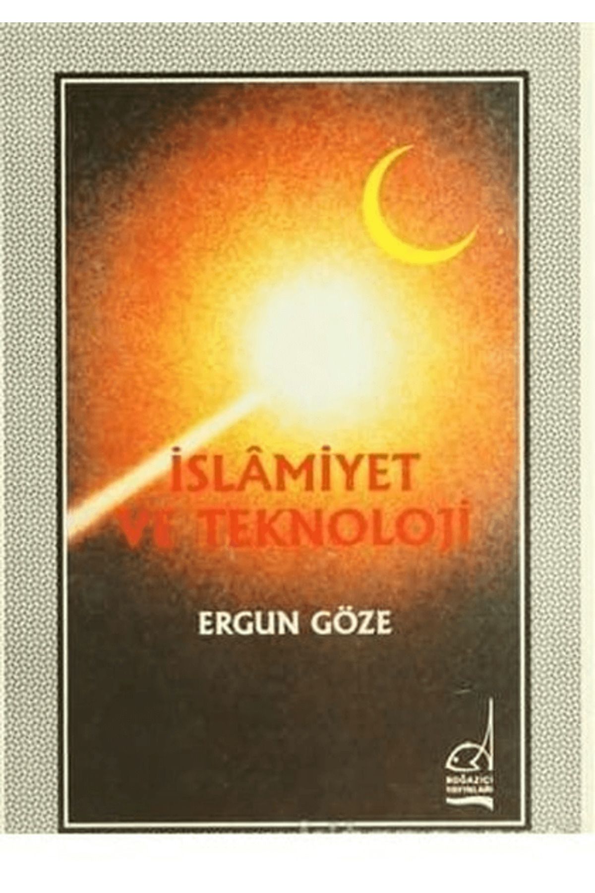 Boğaziçi Yayınları İslamiyet ve Teknoloji