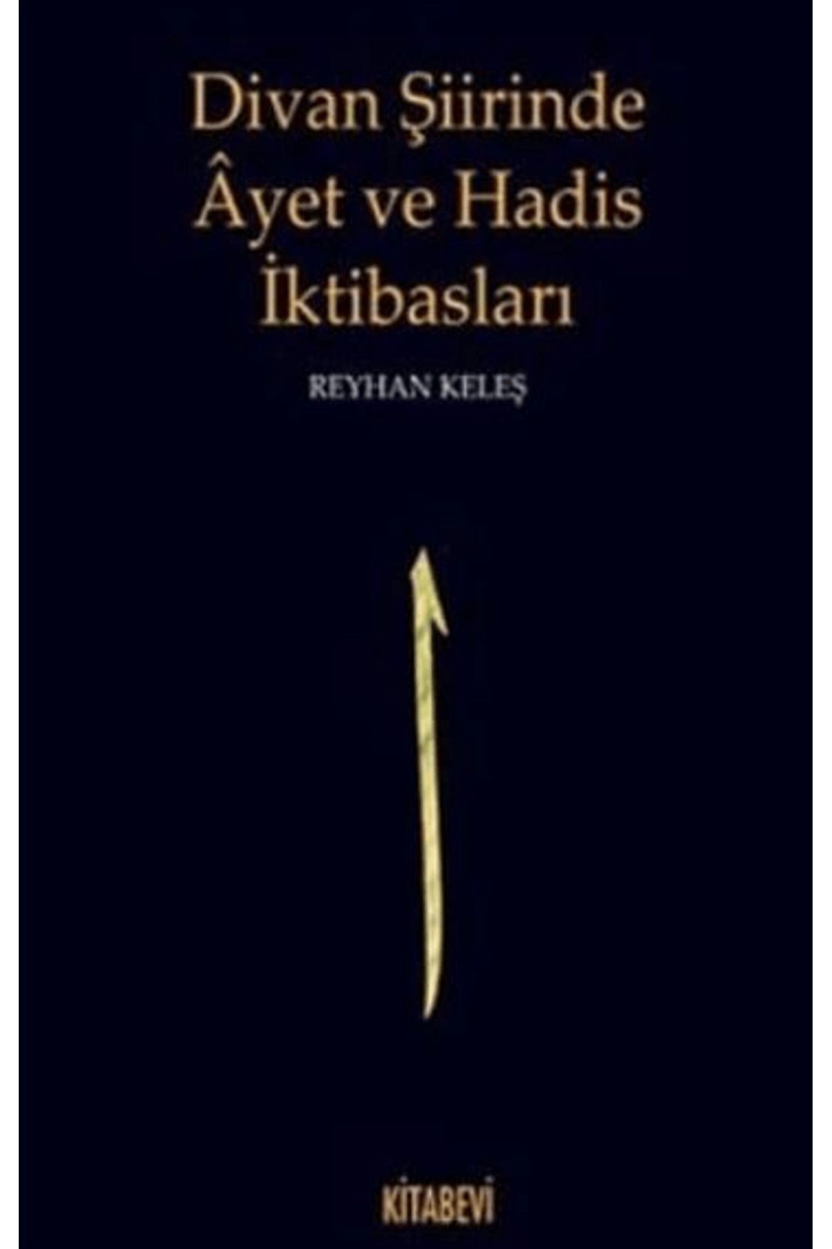 Kitabevi Yayınları Divan Şiirinde Ayet ve Hadis İktibasları