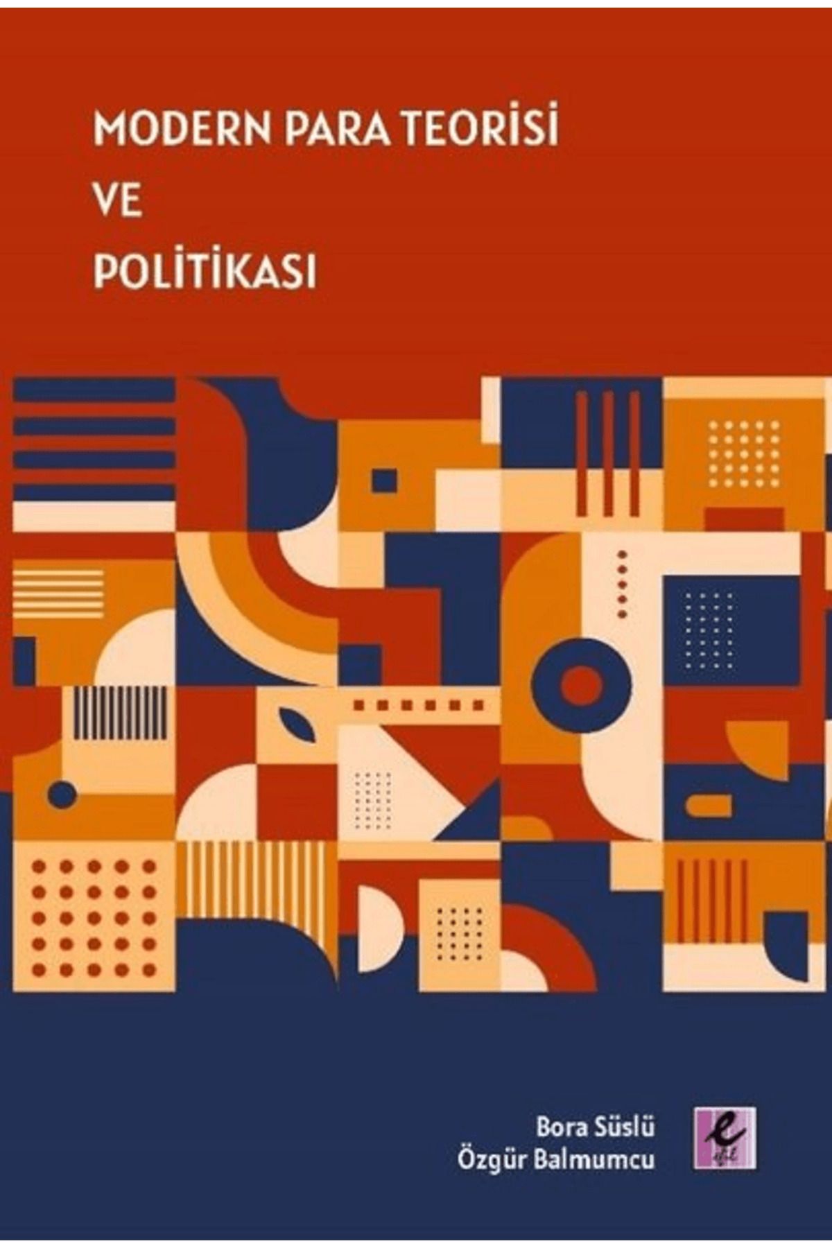 Efil Yayınevi Modern Para Teorisi ve Politikası