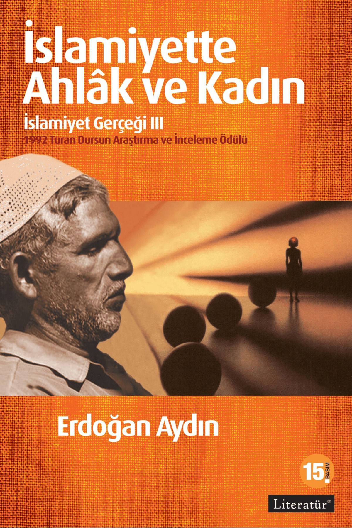 Literatür Yayıncılık İslamiyette Ahlak ve Kadın: İslamiyet Gerçeği 3