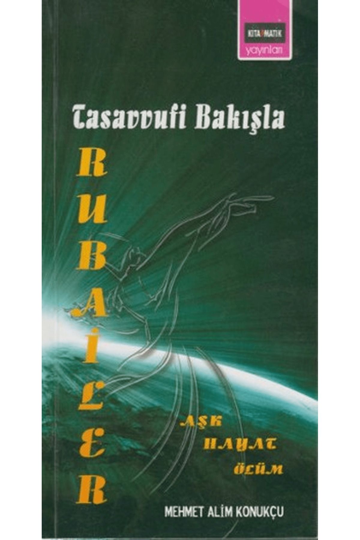 Kitapmatik Yayınları Tasavvufi Bakışla Rubailer