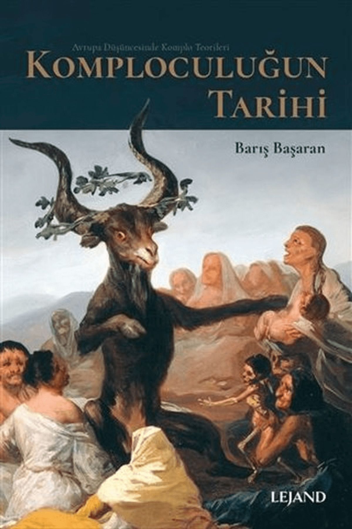 Lejand Komploculuğun Tarihi