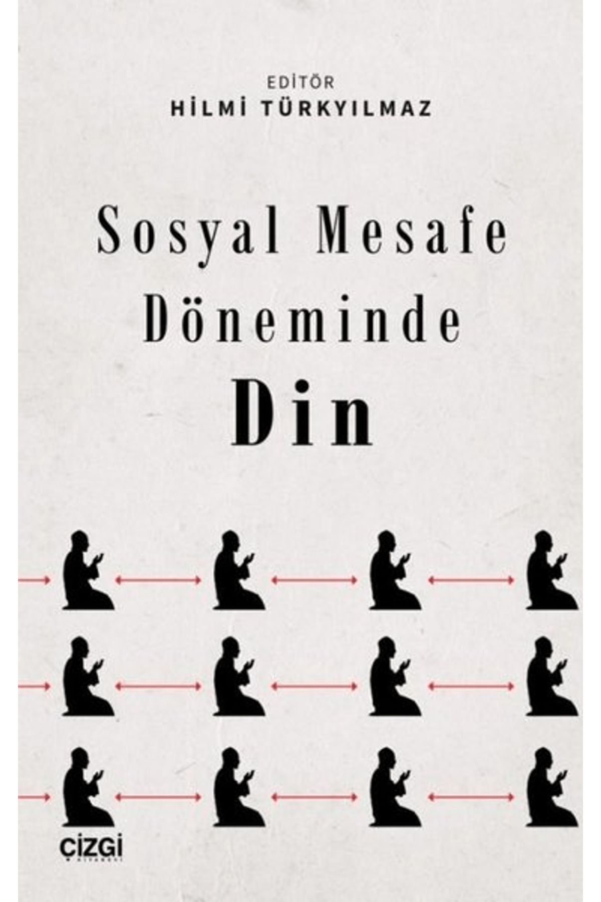 Çizgi Kitabevi Yayınları Sosyal Mesafe Döneminde Din