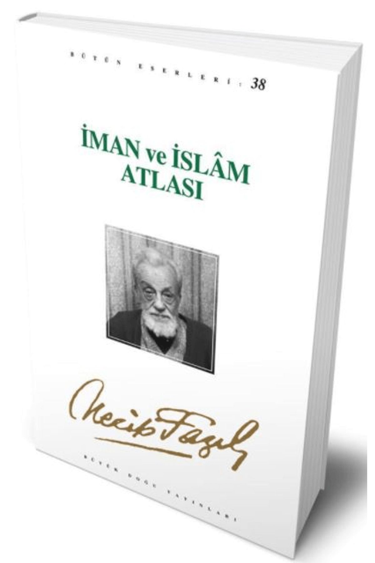 Büyük Doğu Yayınları İman ve İslam Atlası : 32 - Necip Fazıl Bütün Eserleri