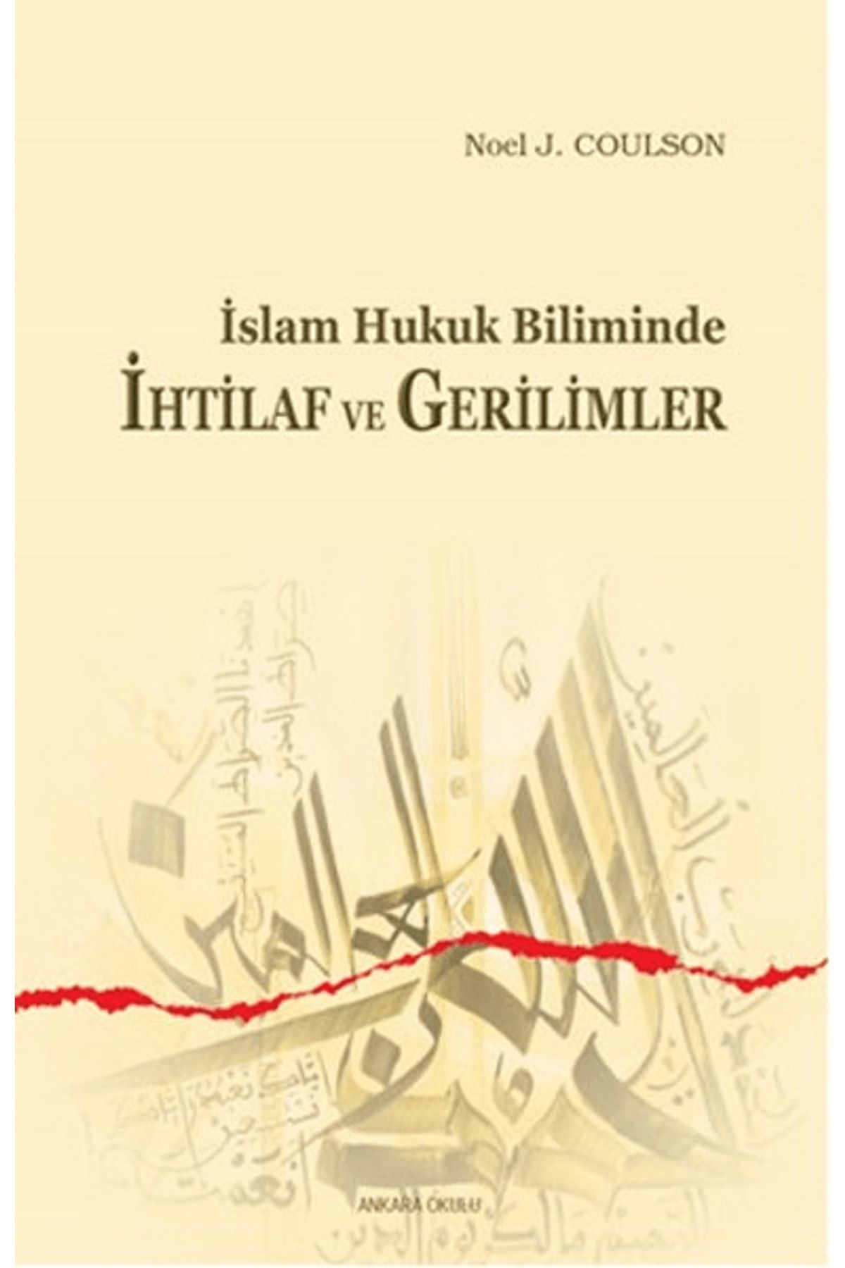 Ankara Okulu Yayınları İslam Hukuk Biliminde İhtilaf ve Gerilimler