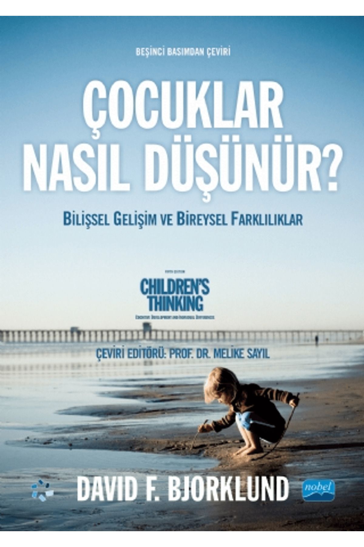 Nobel Akademik Yayıncılık Çocuklar Nasıl Düşünür?