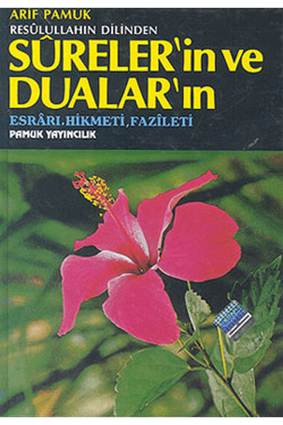 Pamuk Yayıncılık Resulullahın Dilinden Sureler’in ve Dualar’ın (Dua-032)