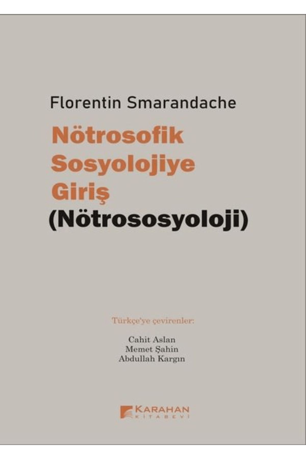 Karahan Kitabevi Nötrosofik Sosyolojiye Giriş (Nötrososyoloji)