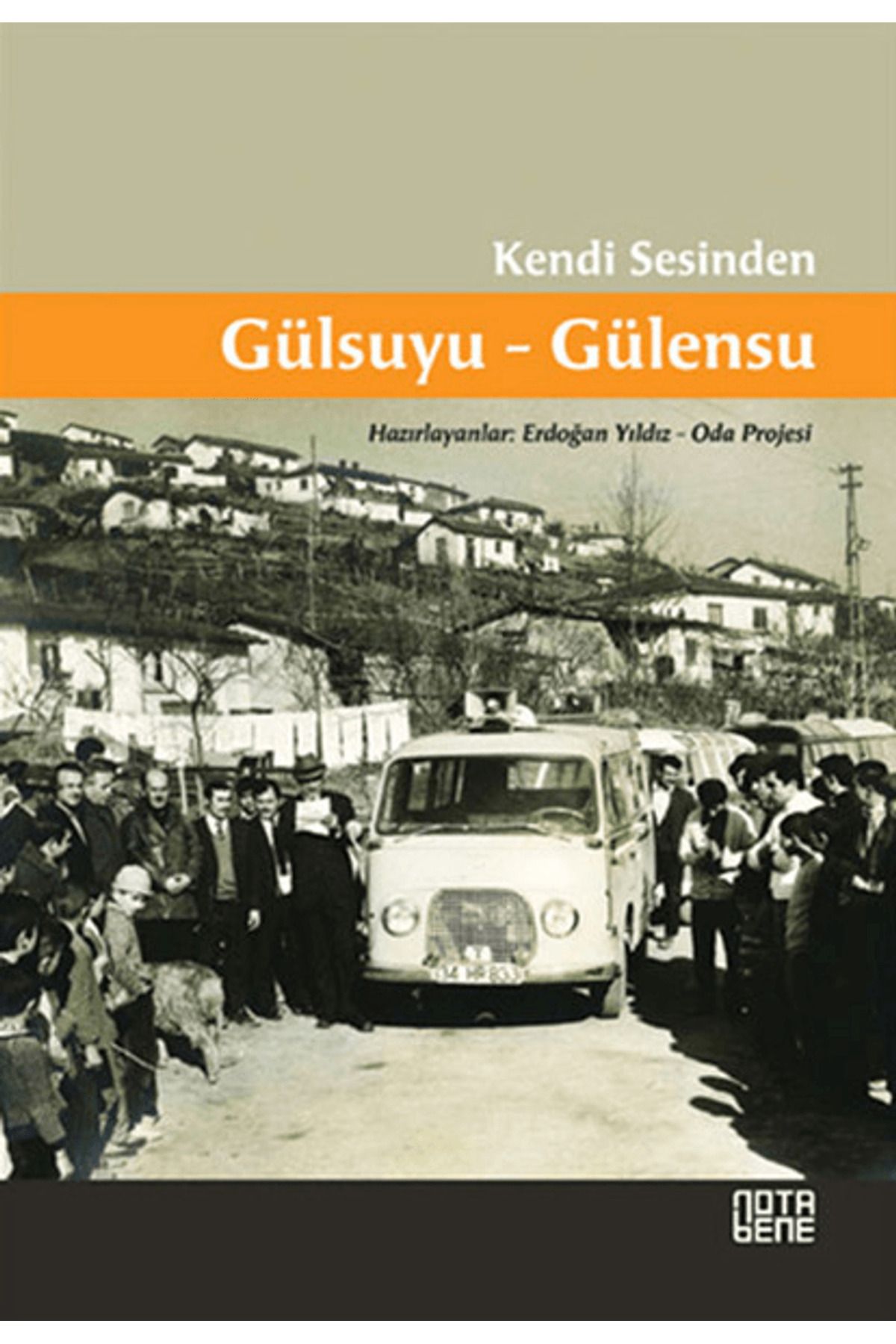Nota Bene Yayınları Kendi Sesinden Gülsuyu-Gülensu
