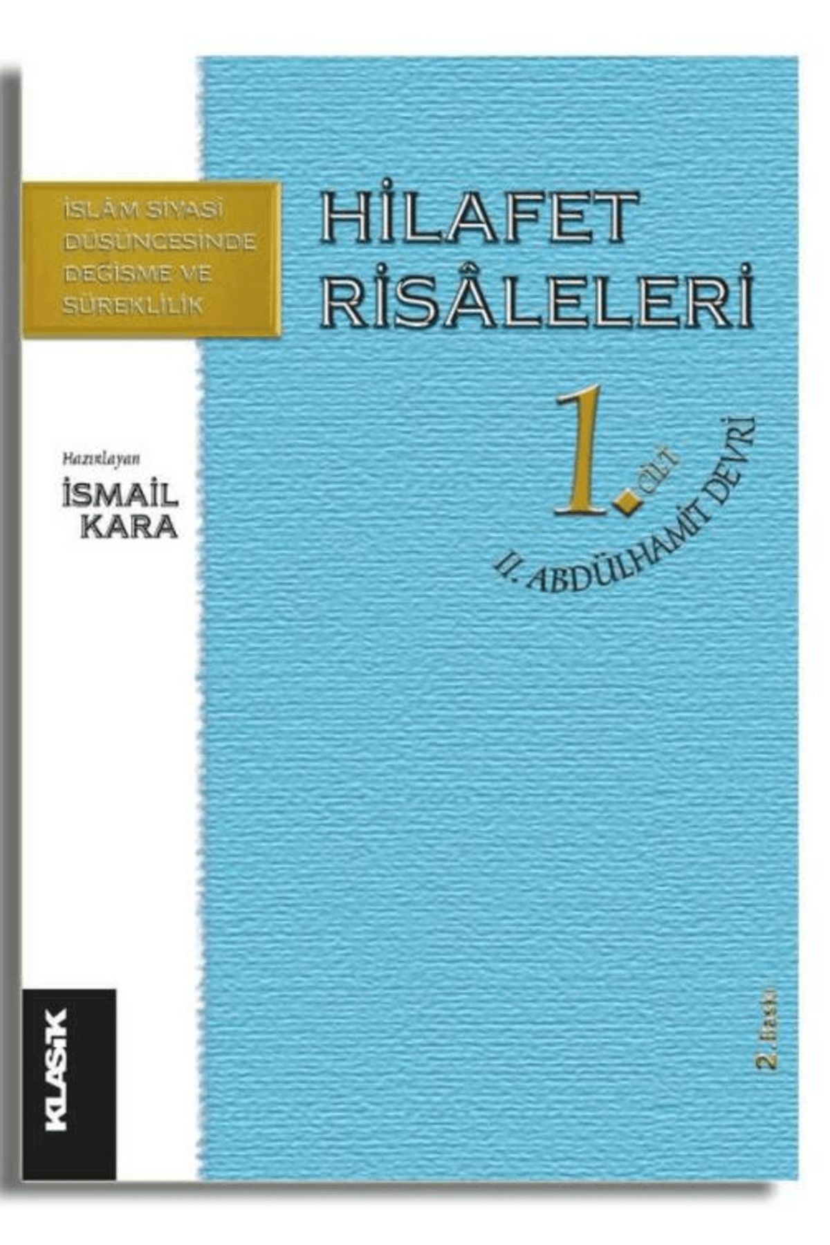 Klasik Yayınları Hilafet Risaleleri 1. Cilt 2. Abdülhamit Devri