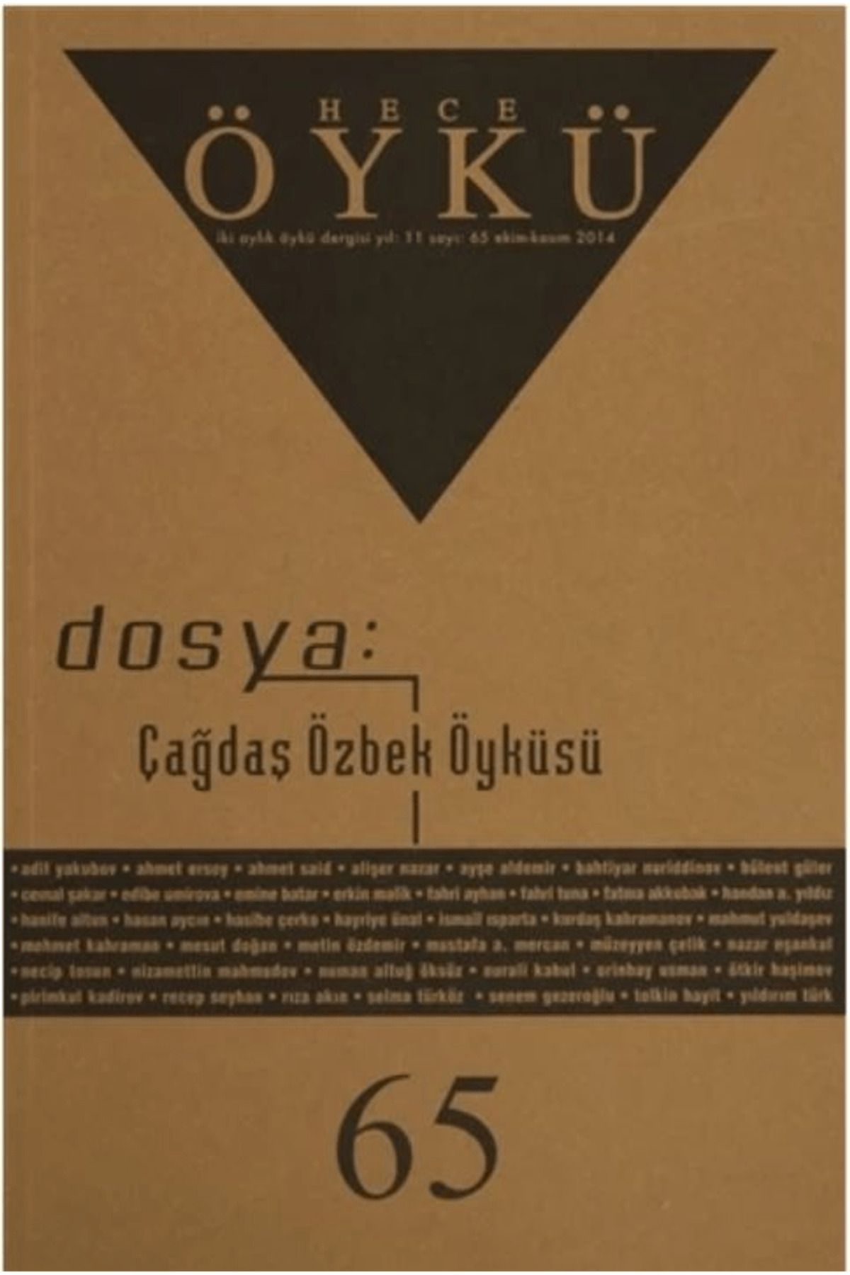 Hece Dergisi Hece Öykü Dergisi Sayı: 65 Ekim - Kasım 2014