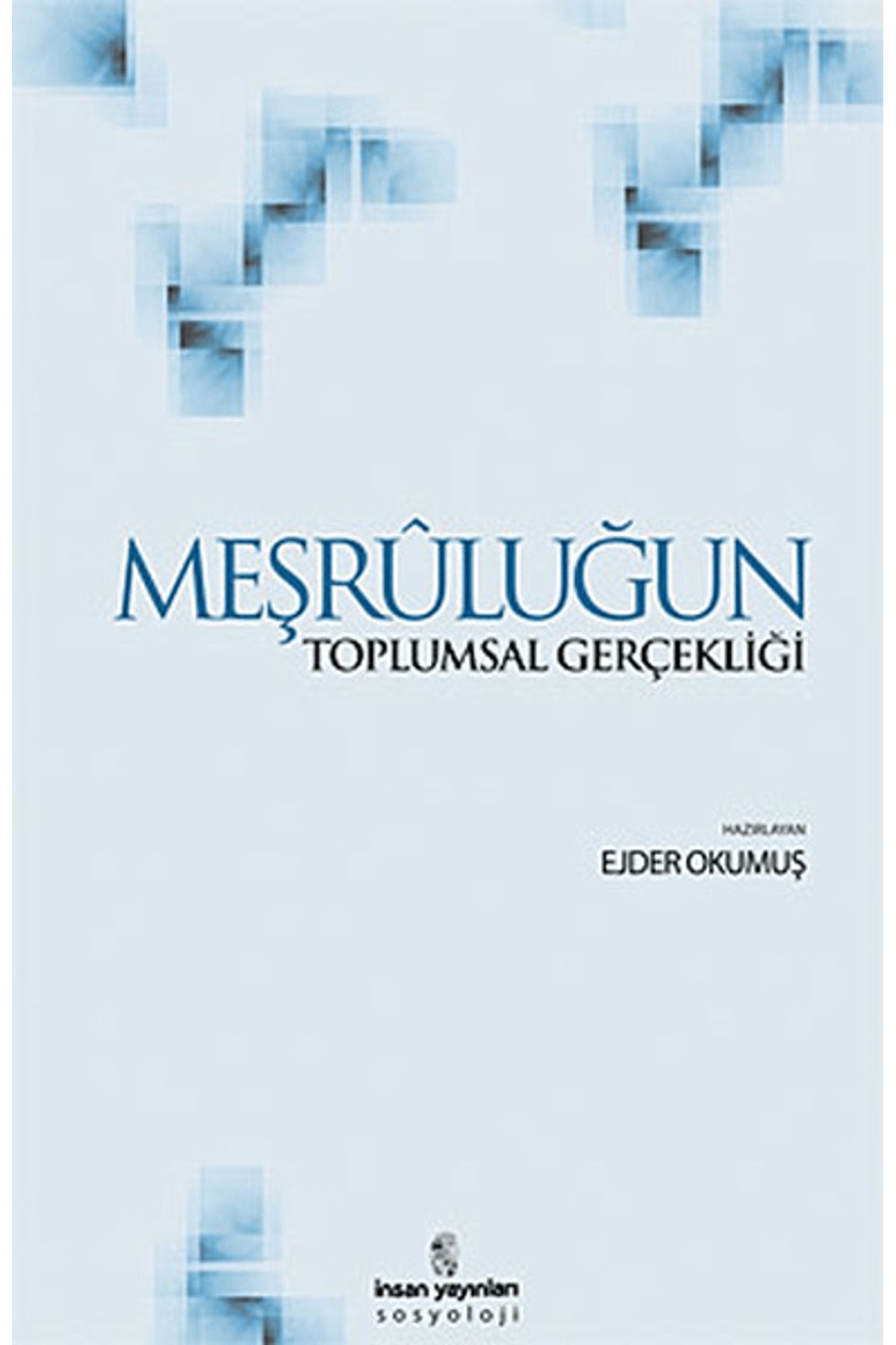 İnsan Yayınları Meşruluğun Toplumsal Gerçekliği