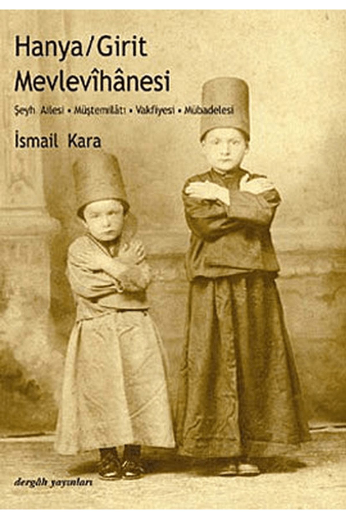 Dergah Yayınları Hanya / Girit Mevlevihanesi