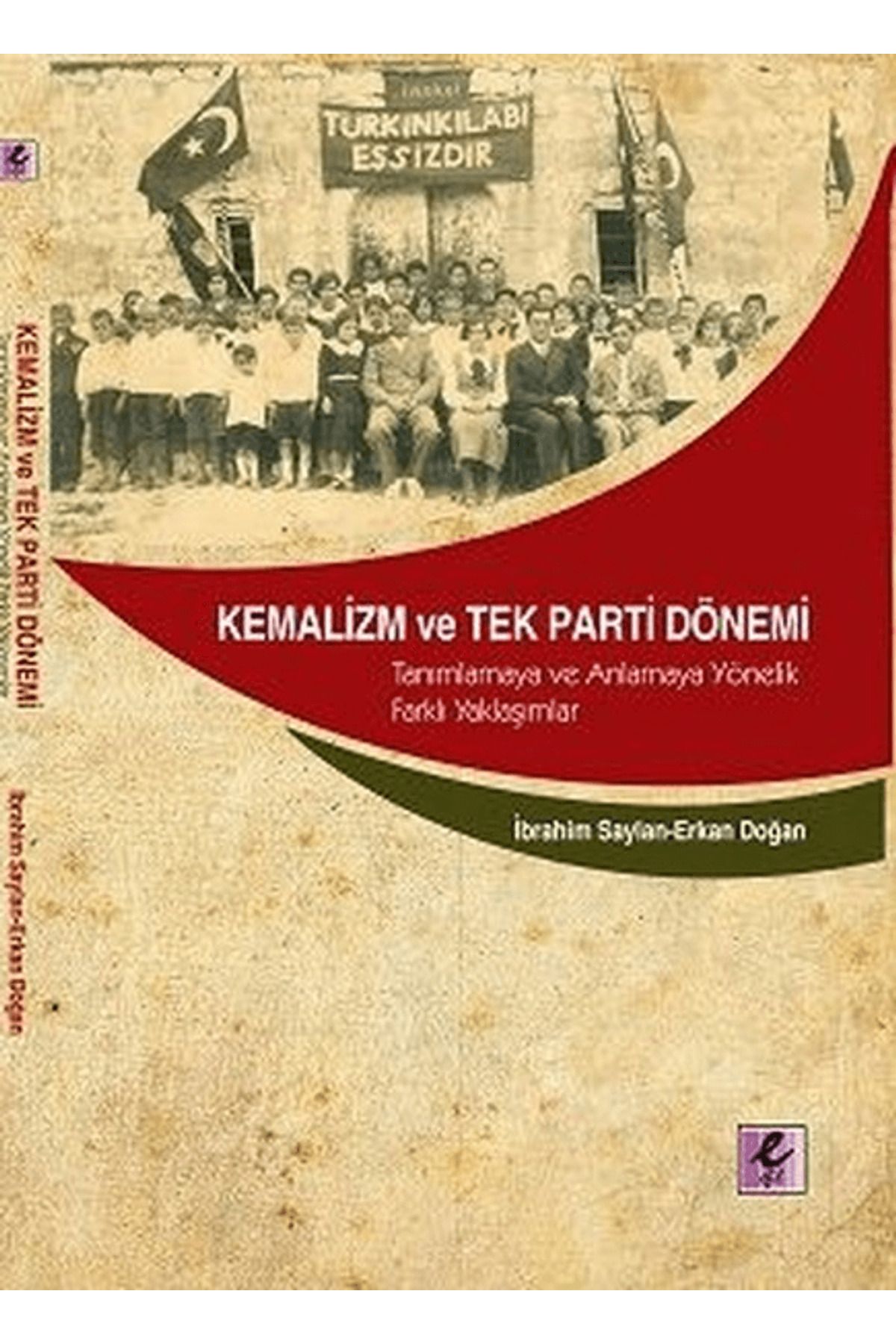 Efil Yayınevi Kemalizm ve Tek Parti Dönemi
