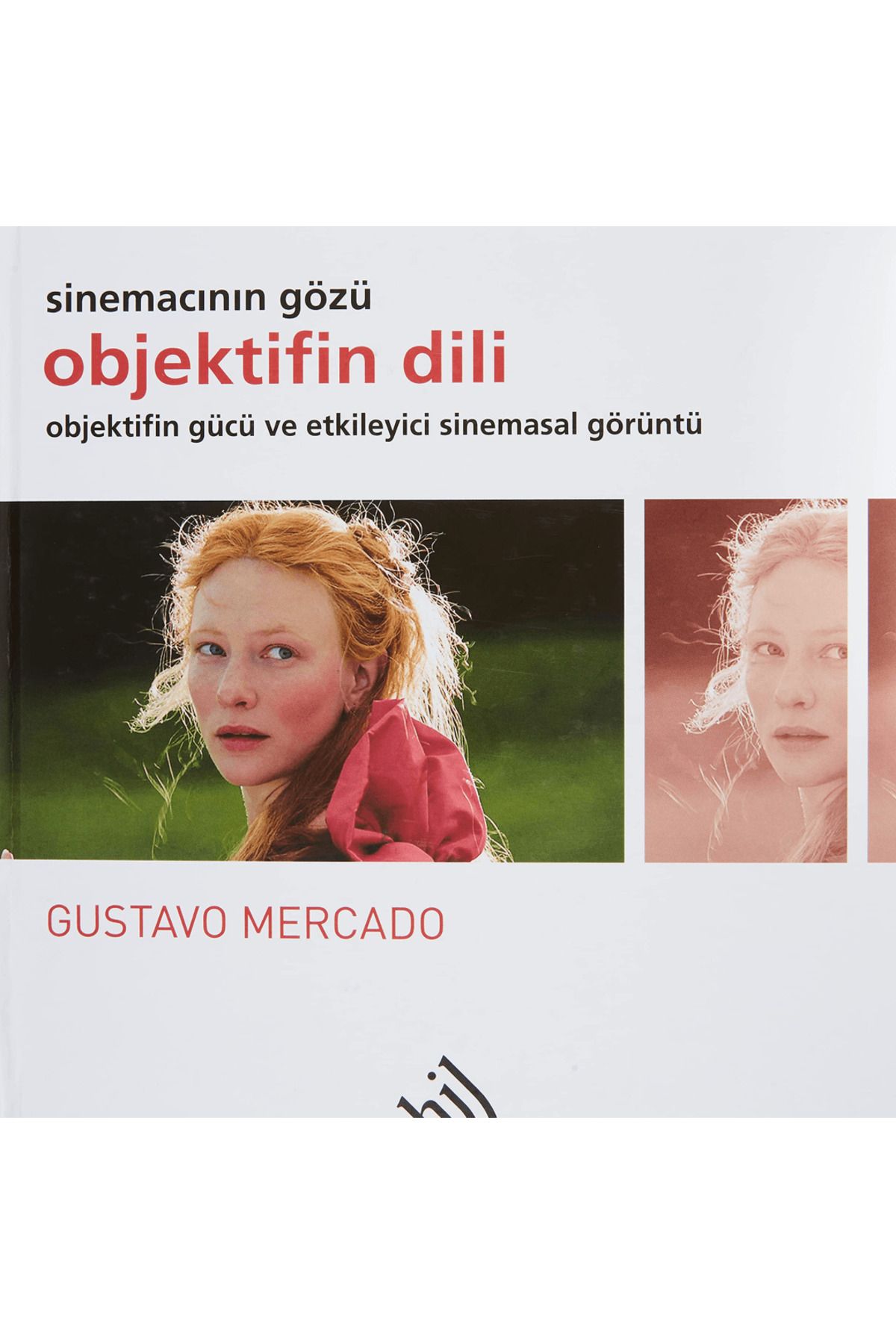 Hil Yayınları Objektifin Dili - Sinemacının Gözü (Ciltli)