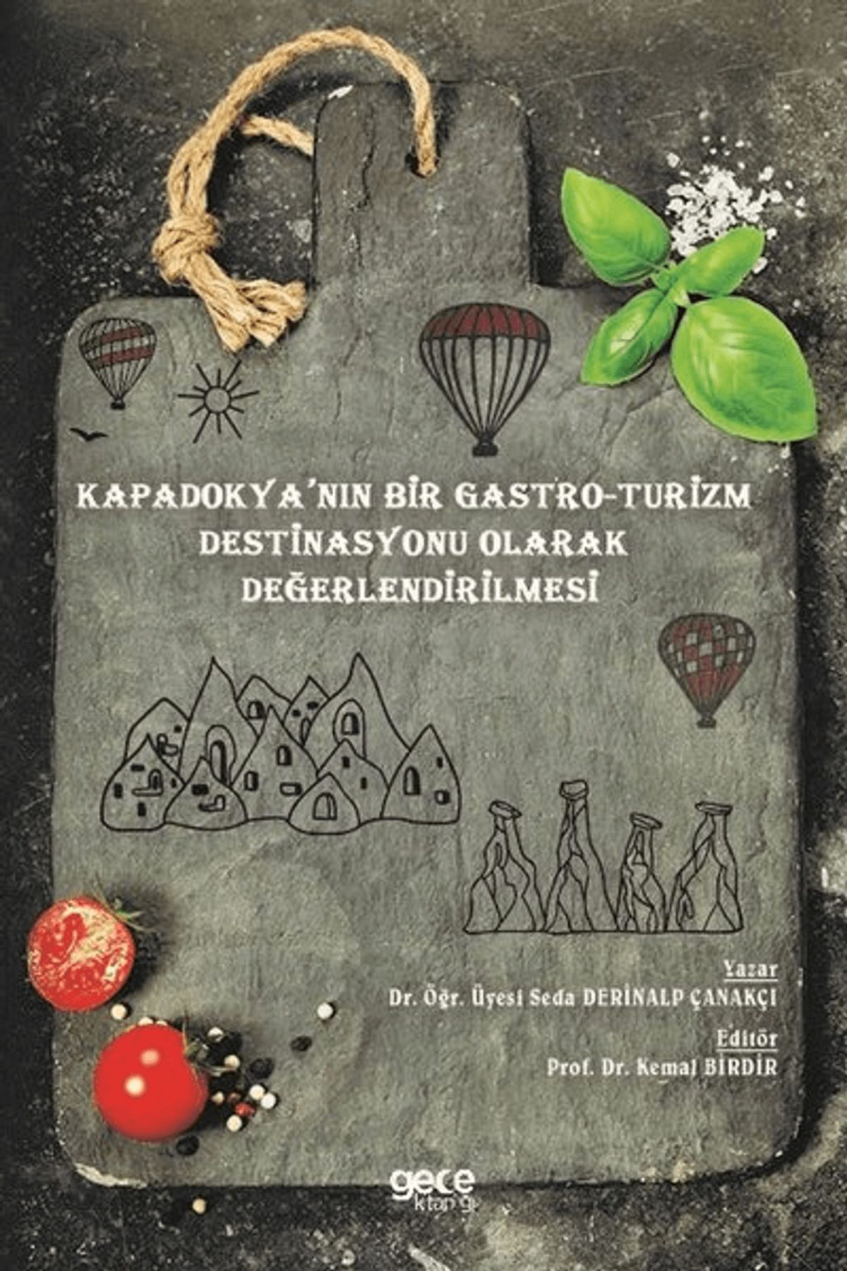 Gece Kitaplığı Kapadokya’nın Bir Gastro-Turizm Destinasyonu Olarak Değerlendirilmesi