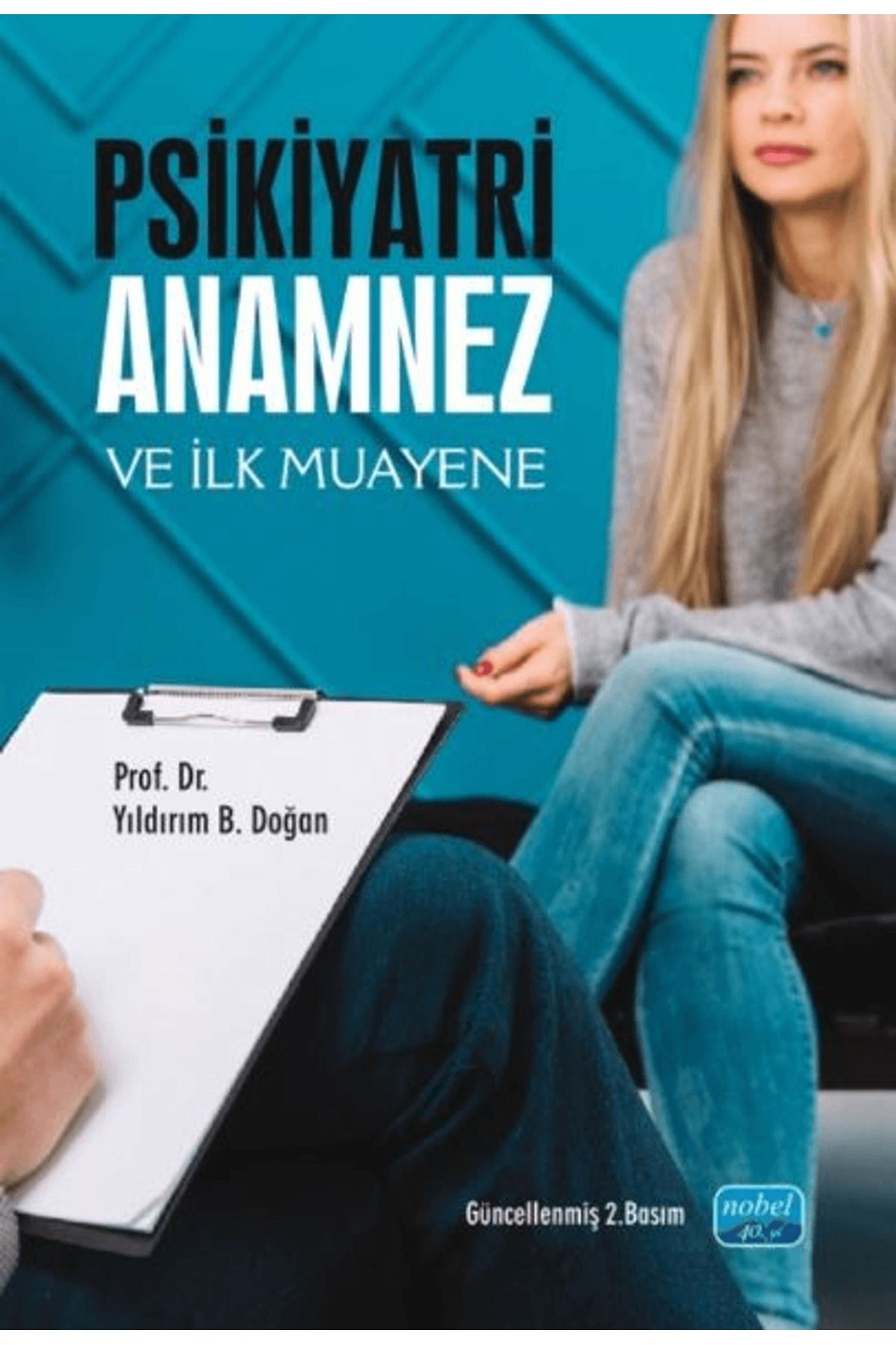 Nobel Akademik Yayıncılık Psikiyatri Anamnez ve İlk Muayene