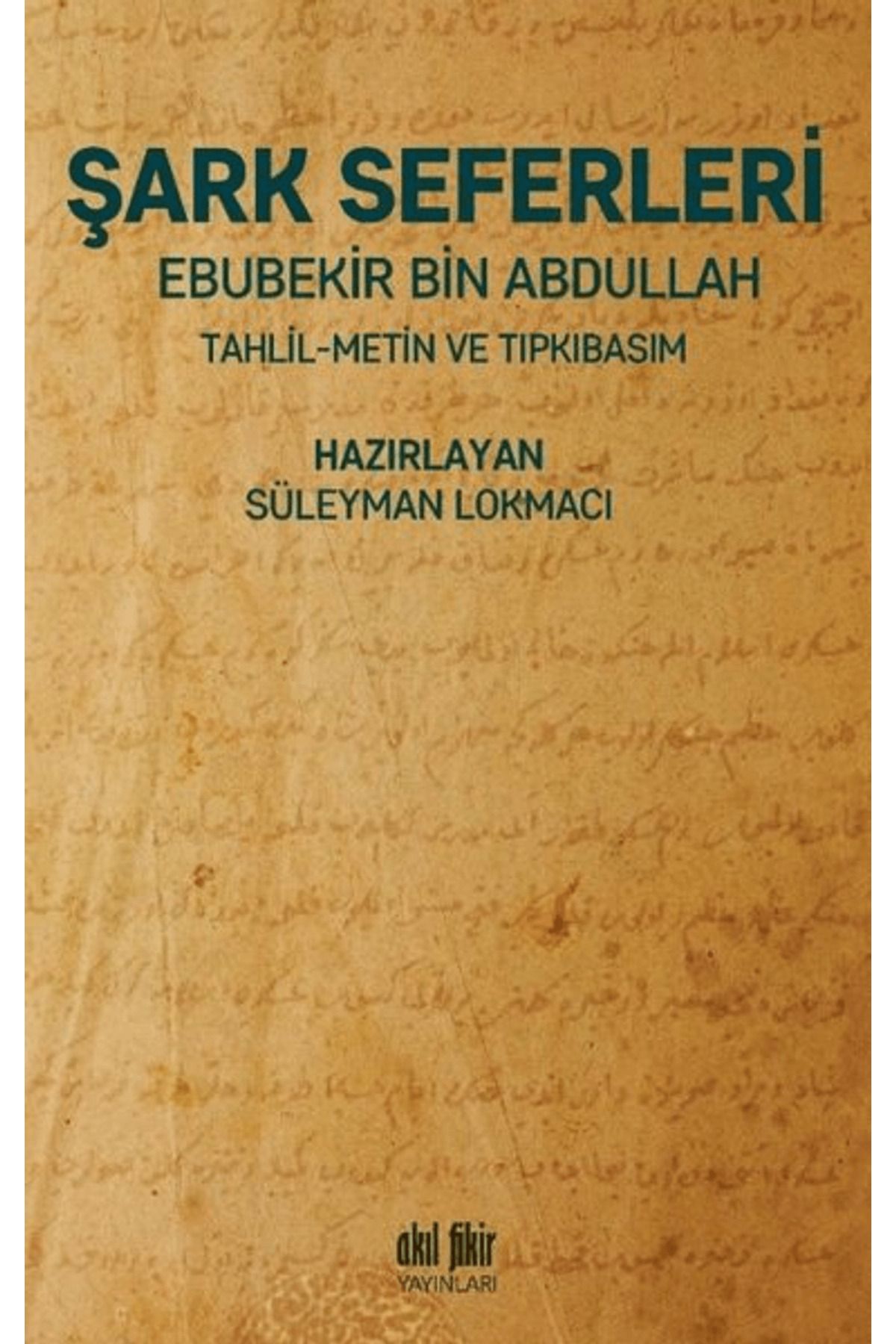 Akıl Fikir Yayınları Şark Seferleri