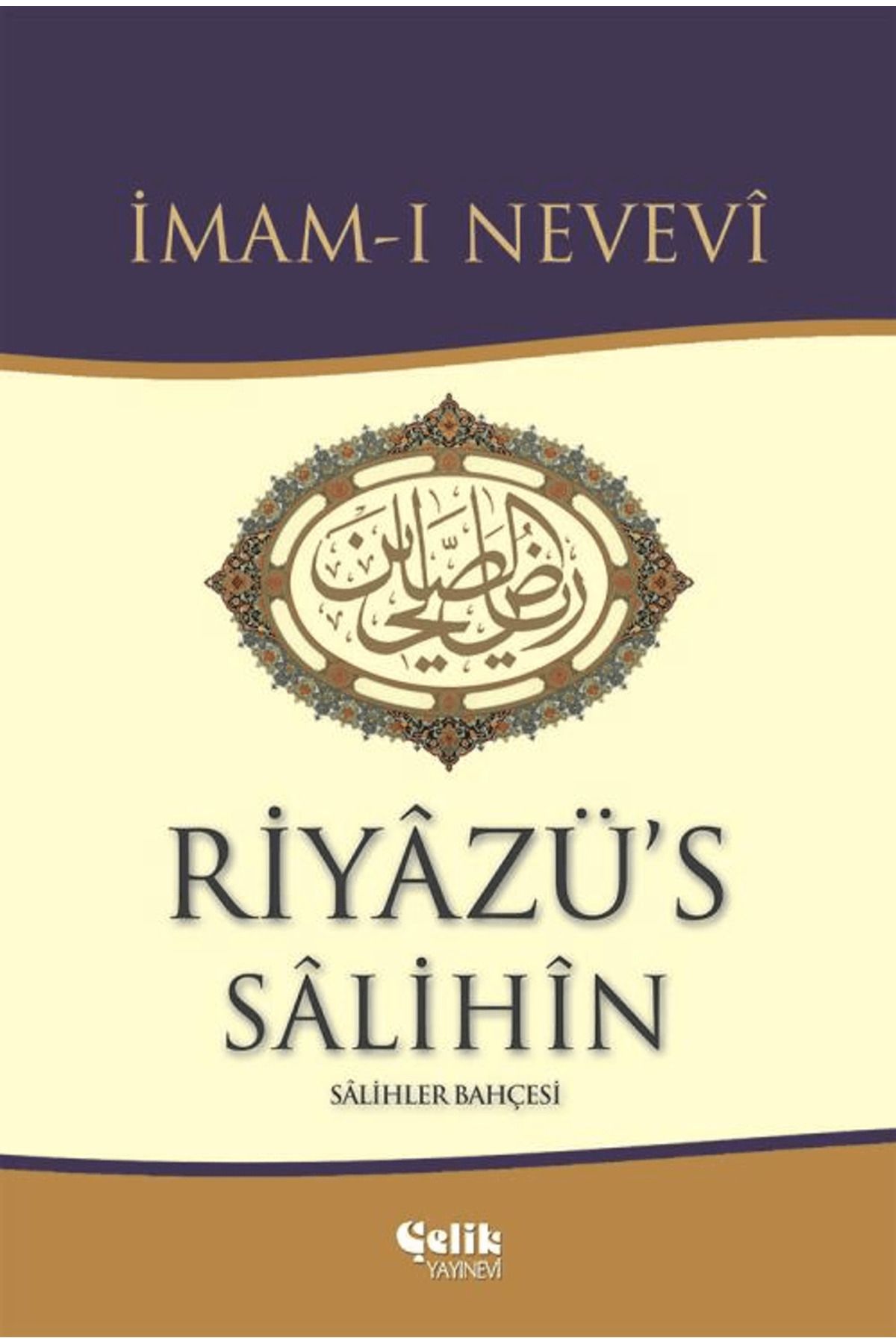 Çelik Yayınevi Riyazü's Salihin