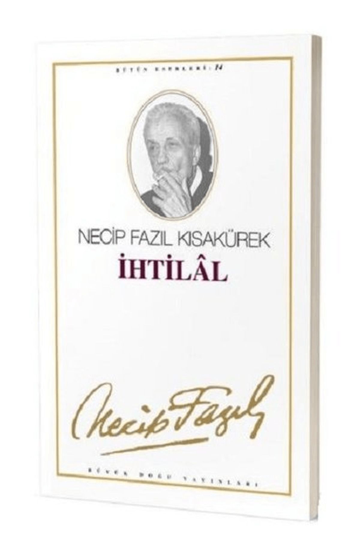 Büyük Doğu Yayınları İhtilâl: 14 - Necip Fazıl Bütün Eserleri