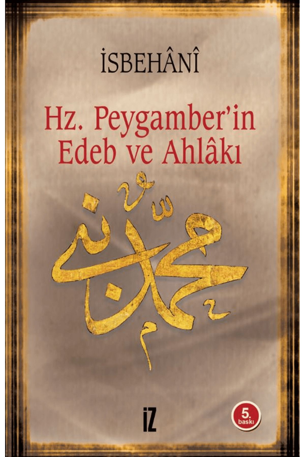 İz Yayıncılık Hz. Peygamber’in Edeb ve Ahlakı