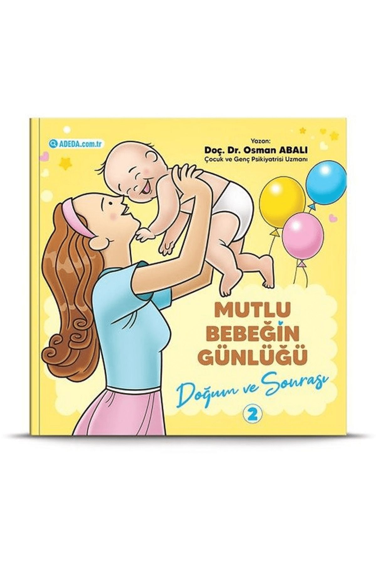 Adeda Yayınları Doğum ve Sonrası - Mutlu Bebeğin Günlüğü 2