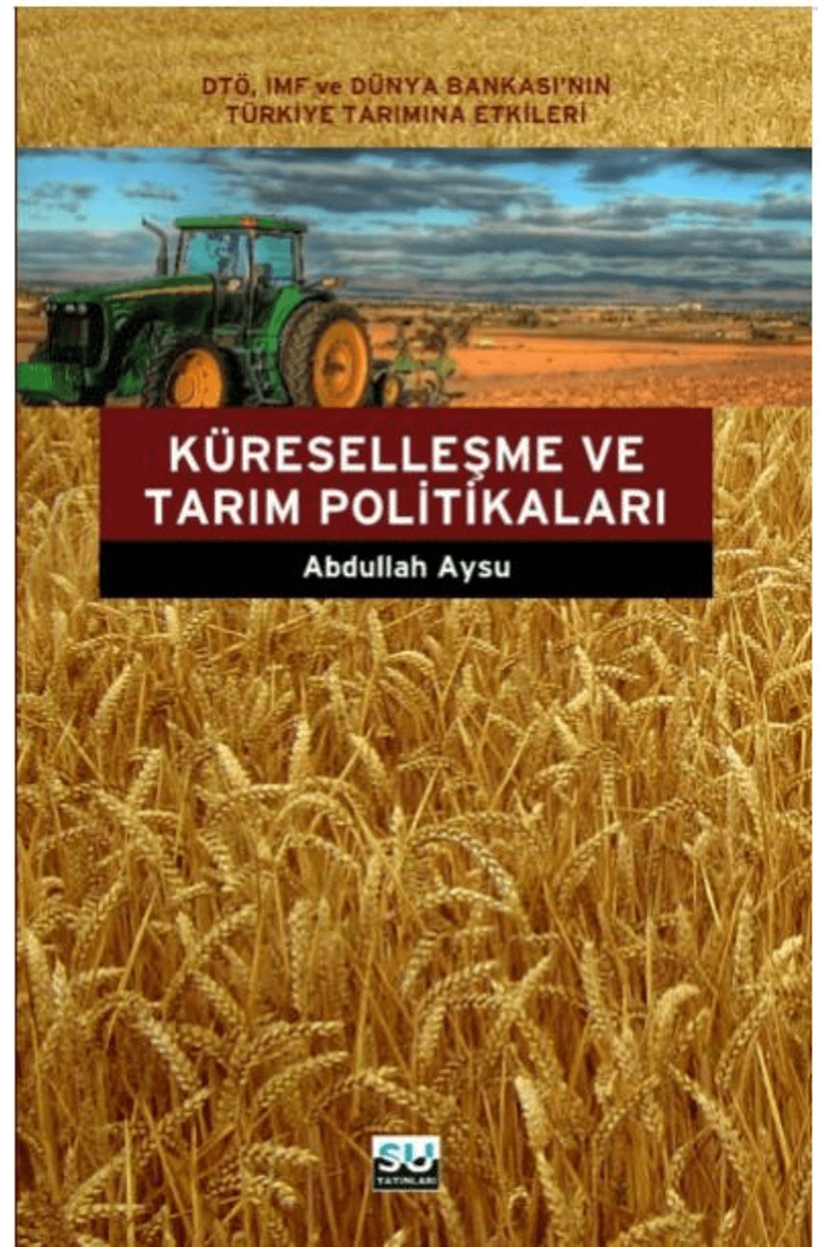 Su Yayınevi Küreselleşme ve Tarım Politikaları