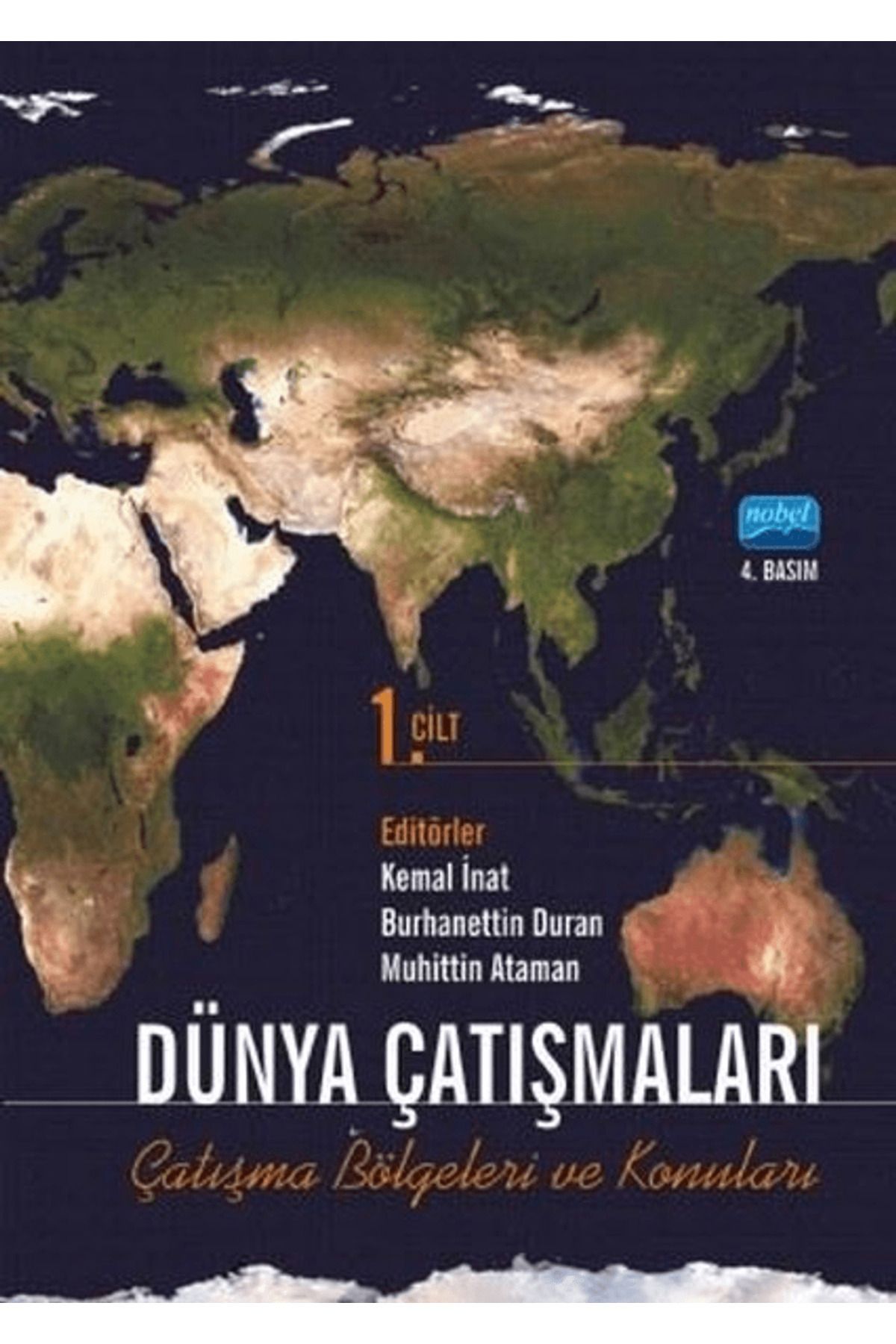 Nobel Akademik Yayıncılık Dünya Çatışmaları Cilt: 1