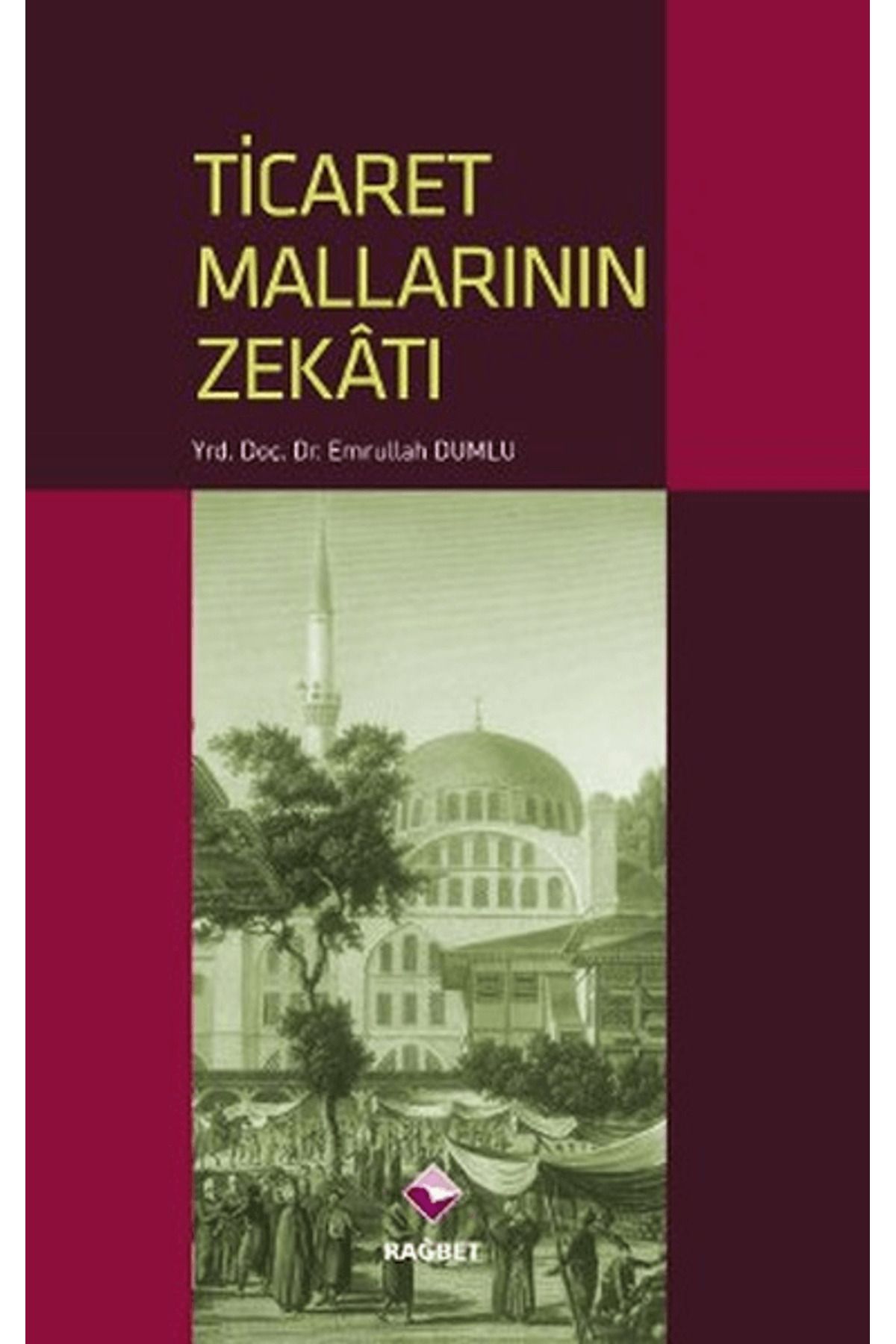 Rağbet Yayınları Ticaret Mallarının Zekatı