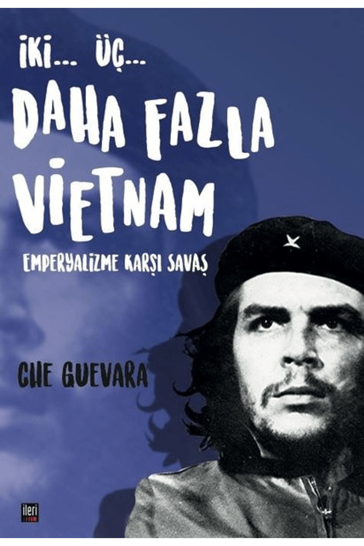 İleri Yayınları İki Üç Daha Fazla Vietnam