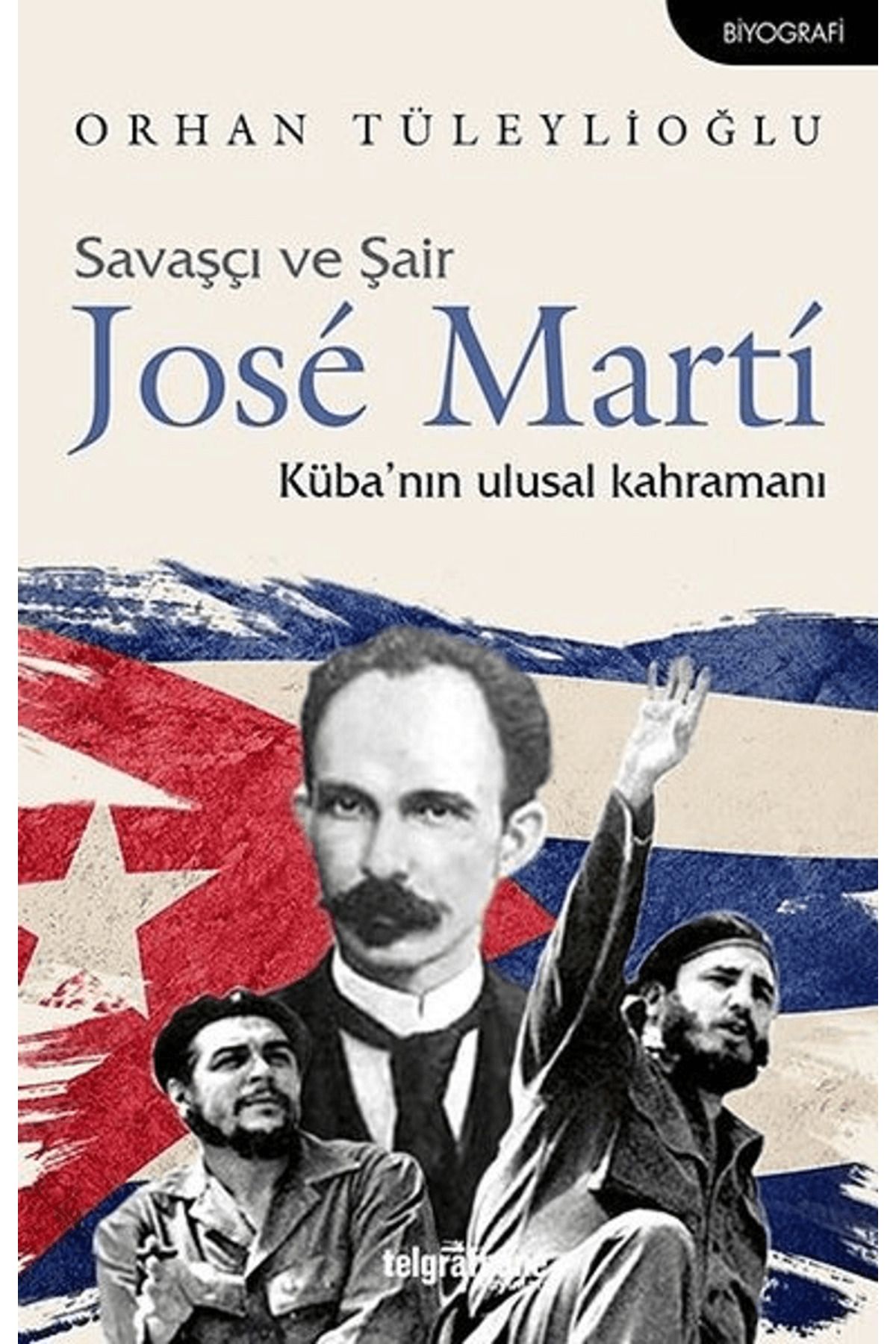 Telgrafhane Yayınları Savaşçı ve Şair Jose Marti