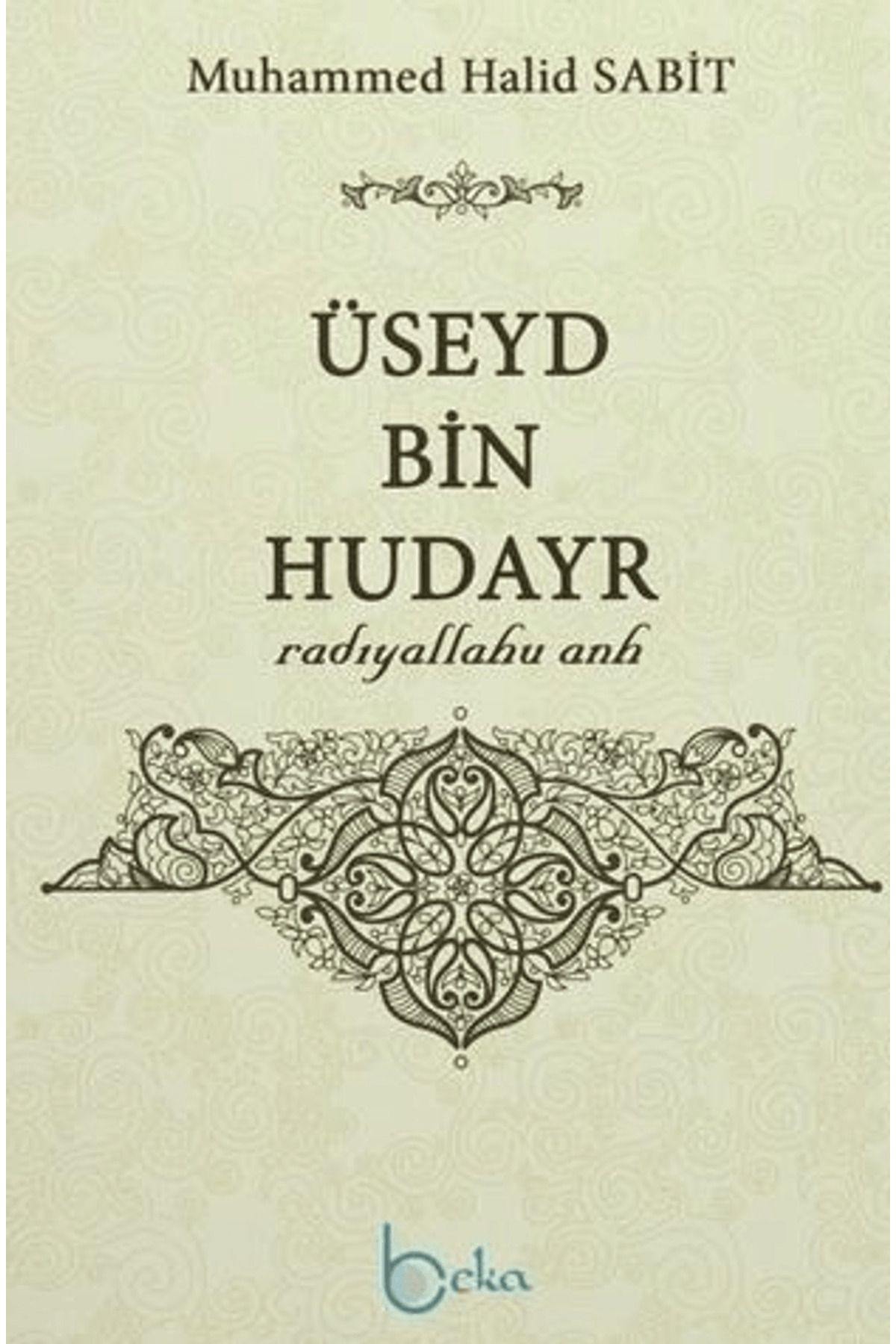 Beka Yayınları Üseyd Bin Hudayr
