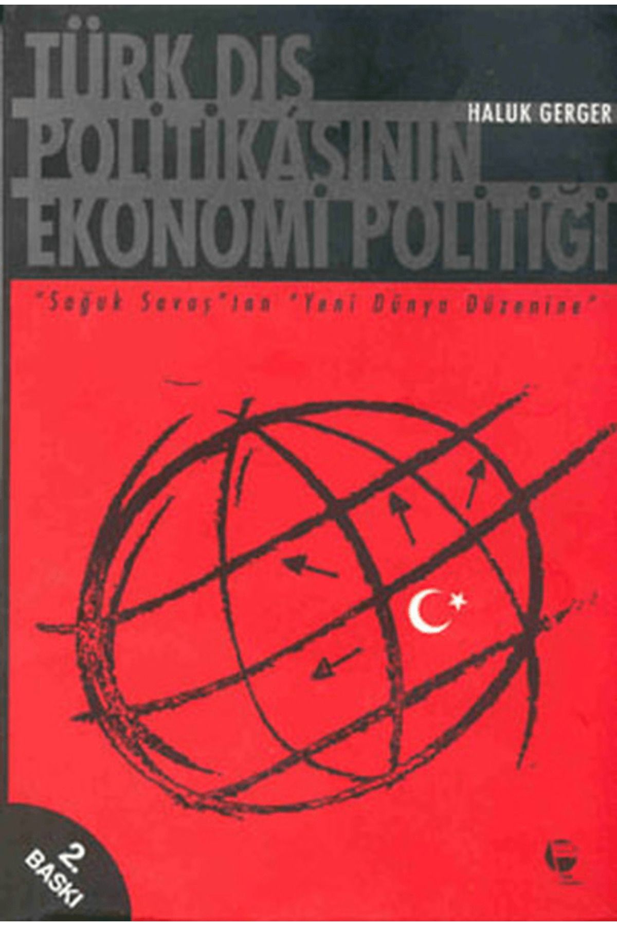 Belge Yayınları Türk Dış Politikasının Ekonomi Politiği