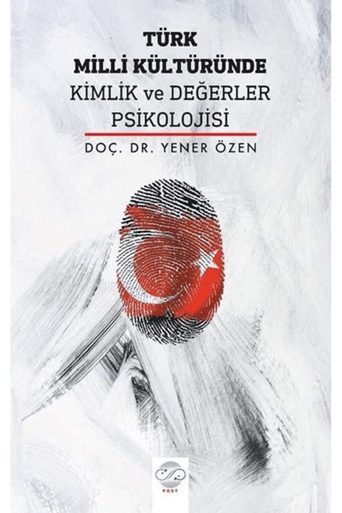Post Yayınevi Türk Milli Kültüründe Kimlik ve Değerler Psikolojisi