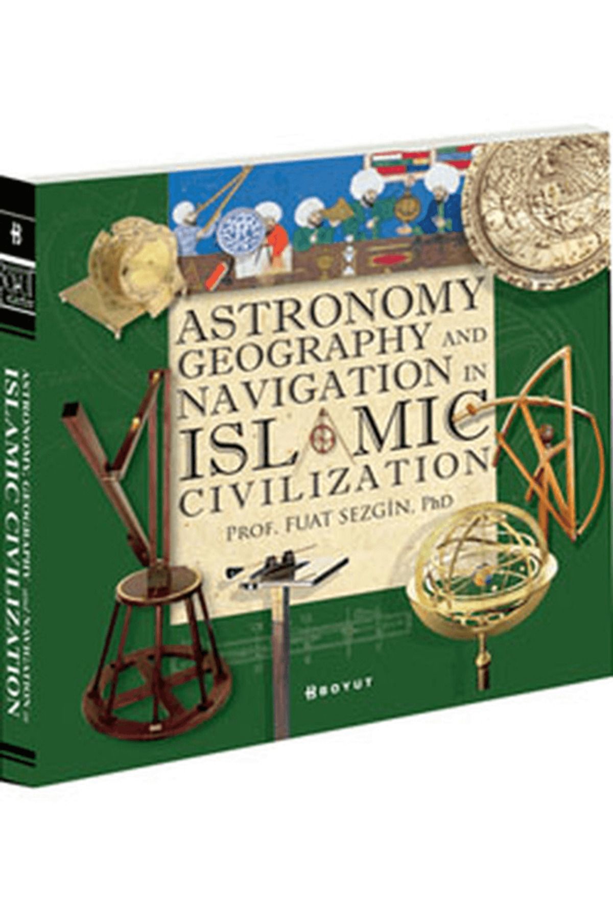 Boyut Yayın Grubu Astronomy, Geography and Navigations in Islamic Civilization
