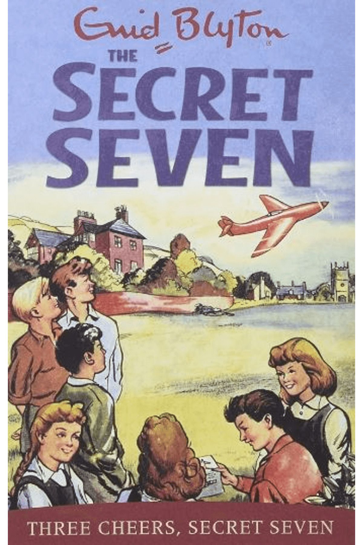 Hodder Books Secret Seven: Three Cheers Secret Seven: Book 8