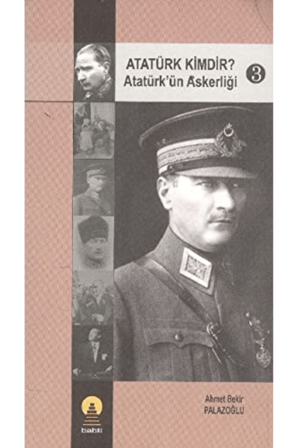 Ebabil Yayınları Atatürk Kimdir? Atatürk’ün Askerliği 3