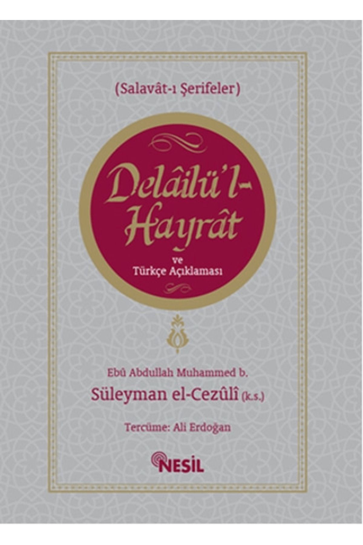 Nesil Yayınları Delailü'l-Hayrat ve Türkçe Açıklaması