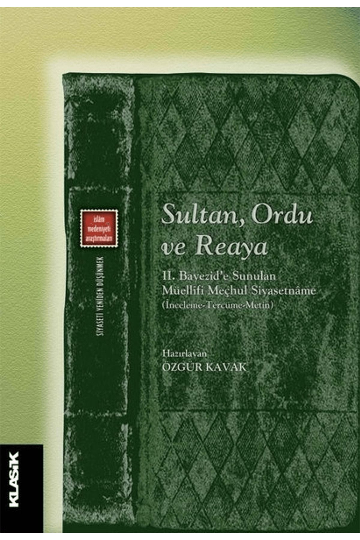 Klasik Yayınları Sultan, Ordu ve Reaya