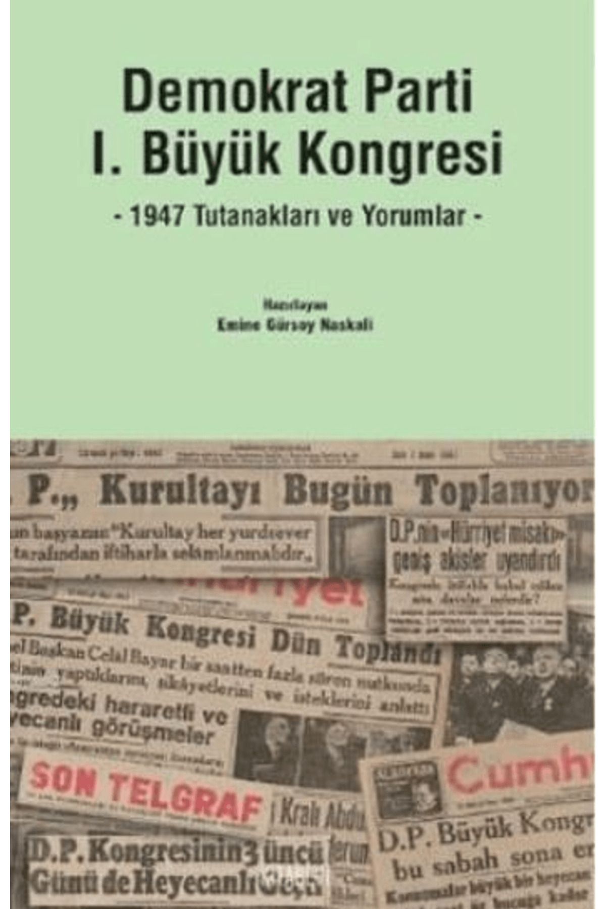 Kitabevi Yayınları Demokrat Parti 1. Büyük Kongresi