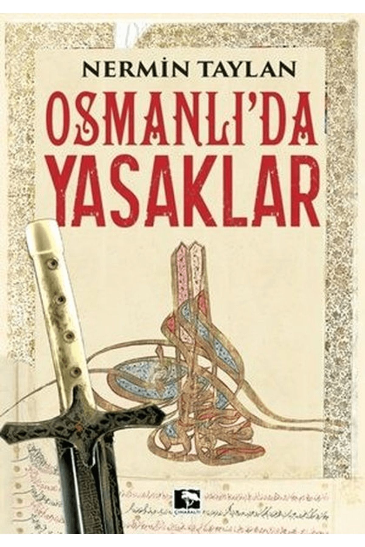 Çınaraltı Yayınları Osmanlı'da Yasaklar